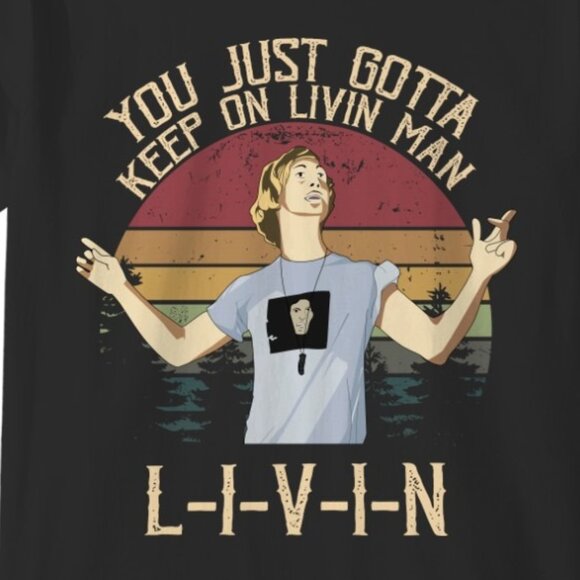 Dazed And Confused David Wooderson Quote Funny Movie Graphic Fan T-Shirt 81 - Picture 2 of 5